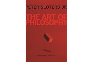 The Art of Philosophy: Wisdom as a Practice