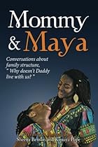 Mommy Maya: Conversations about family structure,