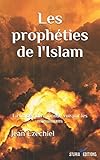 Image de Les Prophéties de l'Islam: La fin de notre monde vue par les musulmans (French Edition)