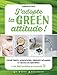 J'adopte la green attitude ! : Cosmétiques, alimentation, produits ménagers et gestes du quotidien by 