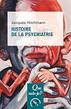 Histoire de la psychiatrie by 