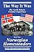 The Way It Was: The North Dakota Frontier Experience - Book Two: Norwegian Homesteaders by 