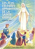 Les plus célèbres apparitions de la Sainte Vierge by