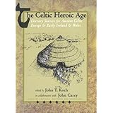 The Celtic Heroic Age (Celtic Studies Publications) (Old Irish Edition)