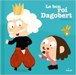 Le  bon roi Dagobert
