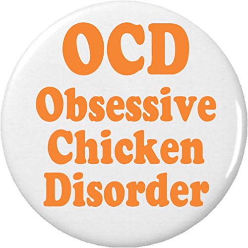 OCD Obsessive Chicken Disorder 2.25â€ Large Pinback Button Pin Funny Humor