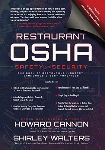 Restaurant OSHA Safety and Security: The Book of Restaurant Industry Standards & Best Practices by Howard Cannon