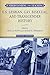 Understanding and Teaching U.S. Lesbian, Gay, Bisexual, and Transgender History (The Harvey Goldberg by 
