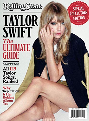 Rolling Stone Taylor Swift: The Ultimate Guide by Rolling Stone - 2018-5-11 SIP