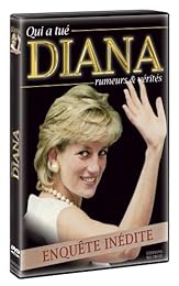 Qui A Tué Diana : Rumeurs Et Vérités