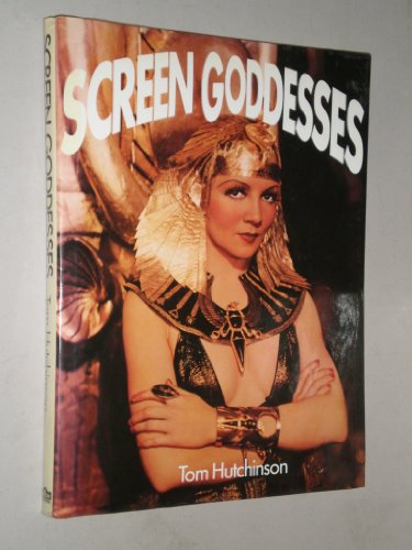 "Screen Goddesses,This edition produced exclusively for W. H. Smith" av HUTCHINSON  (Tom)