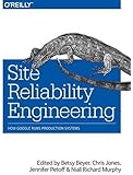 Site Reliability Engineering: How Google Runs Production Systems