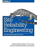 Site Reliability Engineering: How Google Runs Production Systems