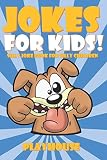 Jokes For Kids: Silly Joke Book for Kids Ages 5-12