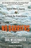 No Barriers: A Blind Man's Journey to Kayak the