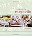 At Home with Magnolia: Classic American Recipes from the Owner of Magnolia Bakery