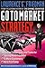 Go To Market Strategy: Advanced Techniques and Tools for Selling More Products, to More Customers, More Profitably