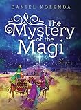 The Mystery of the Magi by Daniel Kolenda