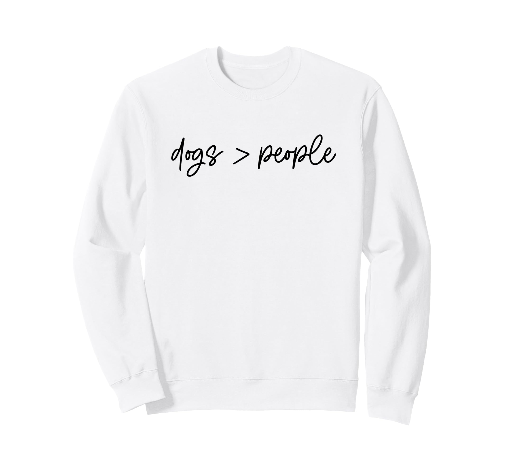 DOGS > PEOPLE Animals are greater than Humans Funny Dog Meme Sweatshirt