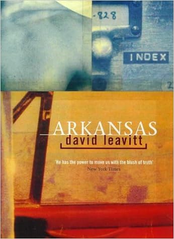 Arkansas Three Novellas Leavitt David 9780316641630 Amazon Com Books