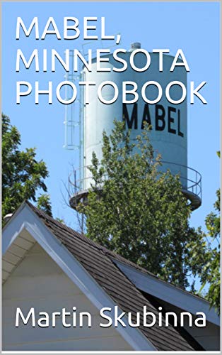 MABEL, MINNESOTA PHOTOBOOK