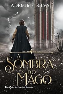 Livro A Sombra do Mago: Um Épico de Fantasia Sombria.