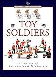 Toy Soldiers: A Century of International Miniatures (Forbes Collection)