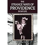 The Strange Ways of Providence In My Life (An Amazing WW2 Survival Story)