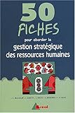 50 fiches pour aborder la gestion stratégique des ressources humaines by 