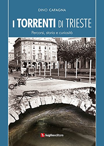 Cinzietigoo I Torrenti Di Trieste Percorsi Storia E Curiosit Pdf cinzietigoo-i-torrenti-di-trieste-percorsi-storia-e-curiosit-pdf