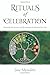 Rituals of Celebration: Honoring the Seasons of Life through the Wheel of the Year by Jane Meredith