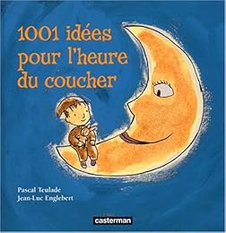 1001 idées pour l'heure du coucher