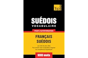 Vocabulaire Français-Suédois pour l'autoformation - 9000 mots (French Collection t. 273) (French Edition)
