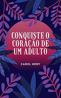Livro Conquiste o coração de um adulto