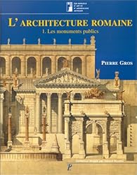 Livres Couvertures de L'architecture romaine, du début du III siecle av. jc a la fin haut-empire. t1 les monuments publics