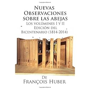 Nuevas observaciones sobre las abejas de François Huber (Spanish Edition)