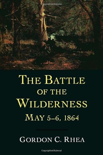 Download The Battle Of The Wilderness, May 5-6, 1864 PDF