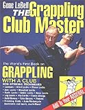 Gene LeBell, The Grappling Club Master