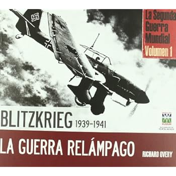 Blitzkrieg-Guerra relampago 1939-1941 (TESOROS DE LA HISTORIA) Blitzkrieg-Guerra relampago 1939-1941 (TESOROS DE LA HISTORIA)
