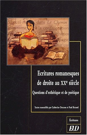Écritures romanesques de droite au XXe siècle