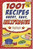 1001 recipes short, easy, inexpensive