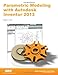 Parametric Modeling with Autodesk Inventor 2013 by Randy Shih