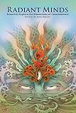 RADIANT MINDS: Scientists Explore the Dimensions of Consciousness by Russell Targ, Dean Radin