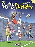 Les Foot furieux T17 (KE.BANDE DESSI.) (French Edition) by 
