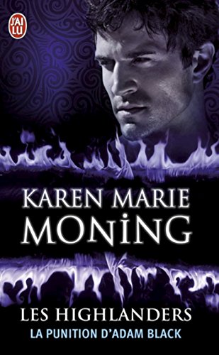 Les Highlanders (Tome 6) - La punition d'Adam Black (French Edition) by Karen Marie Moning