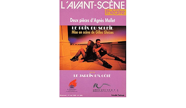 Le Prix Du Soleil Le Jardin D A Cote Revue L Avant Scene Theatre French Edition Mallet Agnes Amazon Com Books Le Prix Du Soleil Le Jardin D A Cote Revue L Avant Scene Theatre French Edition Mallet Agnes Amazon Com Books