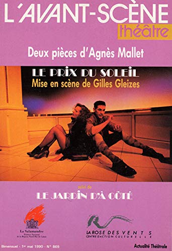 Le Prix Du Soleil Le Jardin D A Cote Revue L Avant Scene Theatre French Edition Mallet Agnes Amazon Com Books Le Prix Du Soleil Le Jardin D A Cote Revue L Avant Scene Theatre French Edition Mallet Agnes Amazon Com Books