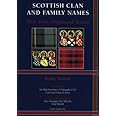 Scottish Clan and Family Names: Their Arms, Origins and Tartans