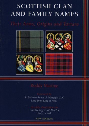 Scottish Clan and Family Names: Their Arms, Origins and Tartans