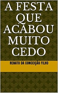 Livro A Festa Que Acabou Muito Cedo